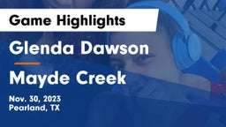 Glenda Dawson  vs Mayde Creek  Game Highlights - Nov. 30, 2023