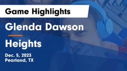 Glenda Dawson  vs Heights  Game Highlights - Dec. 5, 2023