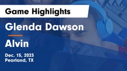 Glenda Dawson  vs Alvin  Game Highlights - Dec. 15, 2023