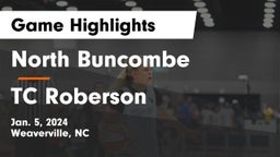 North Buncombe  vs TC Roberson Game Highlights - Jan. 5, 2024