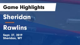 Sheridan  vs Rawlins  Game Highlights - Sept. 27, 2019