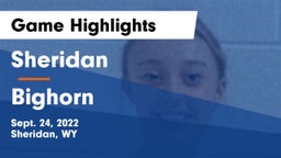 Sheridan  vs Bighorn  Game Highlights - Sept. 24, 2022