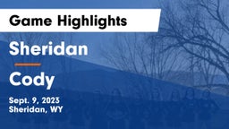 Sheridan  vs Cody  Game Highlights - Sept. 9, 2023