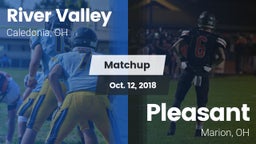 Matchup: River Valley High vs. Pleasant  2018
