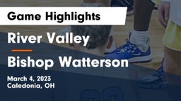 River Valley  vs Bishop Watterson  Game Highlights - March 4, 2023