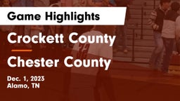 Crockett County  vs Chester County  Game Highlights - Dec. 1, 2023