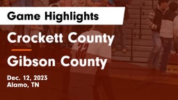 Crockett County  vs Gibson County  Game Highlights - Dec. 12, 2023