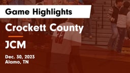 Crockett County  vs JCM Game Highlights - Dec. 30, 2023