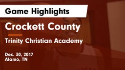 Crockett County  vs Trinity Christian Academy  Game Highlights - Dec. 30, 2017