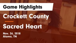 Crockett County  vs Sacred Heart Game Highlights - Nov. 26, 2018