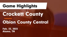 Crockett County  vs Obion County Central  Game Highlights - Feb. 23, 2023