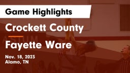 Crockett County  vs Fayette Ware  Game Highlights - Nov. 18, 2023