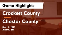Crockett County  vs Chester County  Game Highlights - Dec. 1, 2023
