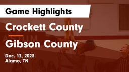 Crockett County  vs Gibson County  Game Highlights - Dec. 12, 2023