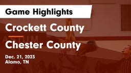 Crockett County  vs Chester County  Game Highlights - Dec. 21, 2023