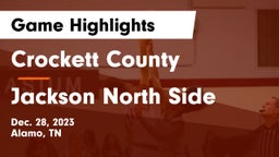 Crockett County  vs Jackson North Side  Game Highlights - Dec. 28, 2023