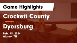 Crockett County  vs Dyersburg  Game Highlights - Feb. 19, 2024