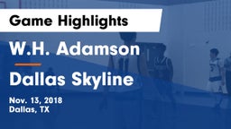 W.H. Adamson  vs Dallas Skyline Game Highlights - Nov. 13, 2018