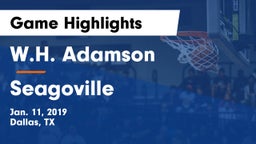 W.H. Adamson  vs Seagoville  Game Highlights - Jan. 11, 2019