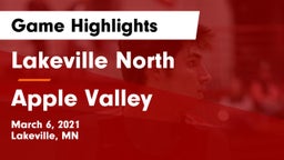 Lakeville North  vs Apple Valley  Game Highlights - March 6, 2021
