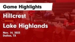 Hillcrest  vs Lake Highlands  Game Highlights - Nov. 14, 2023