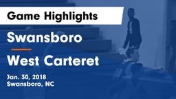 Swansboro  vs West Carteret  Game Highlights - Jan. 30, 2018