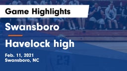 Swansboro  vs Havelock high Game Highlights - Feb. 11, 2021