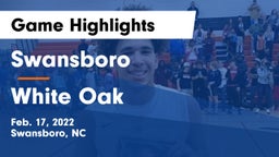 Swansboro  vs White Oak  Game Highlights - Feb. 17, 2022