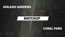 Matchup: Hialeah Gardens vs. Coral Park  2016