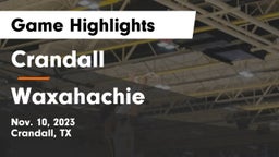 Crandall  vs Waxahachie  Game Highlights - Nov. 10, 2023