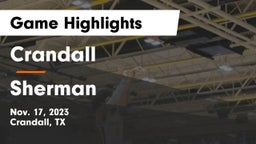 Crandall  vs Sherman  Game Highlights - Nov. 17, 2023