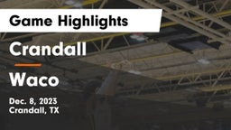 Crandall  vs Waco  Game Highlights - Dec. 8, 2023