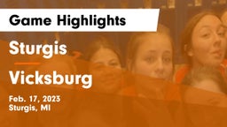 Sturgis  vs Vicksburg  Game Highlights - Feb. 17, 2023