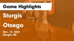 Sturgis  vs Otsego  Game Highlights - Dec. 12, 2023