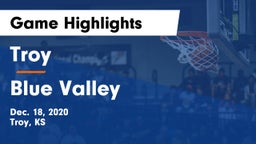 Troy  vs Blue Valley  Game Highlights - Dec. 18, 2020