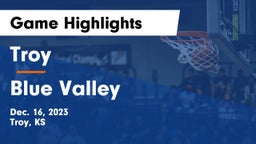 Troy  vs Blue Valley  Game Highlights - Dec. 16, 2023
