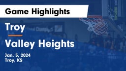 Troy  vs Valley Heights  Game Highlights - Jan. 5, 2024