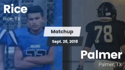 Matchup: Rice  vs. Palmer  2018