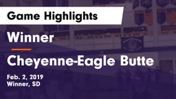 Winner  vs Cheyenne-Eagle Butte Game Highlights - Feb. 2, 2019