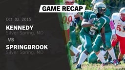 Recap: Kennedy  vs. Springbrook  2015