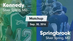 Matchup: Kennedy  vs. Springbrook  2016