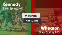 Matchup: Kennedy  vs. Wheaton  2016