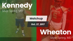 Matchup: Kennedy  vs. Wheaton  2017