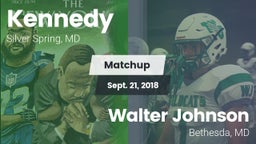 Matchup: Kennedy  vs. Walter Johnson  2018