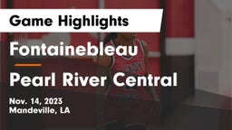 Fontainebleau  vs Pearl River Central  Game Highlights - Nov. 14, 2023