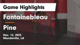 Fontainebleau  vs Pine Game Highlights - Dec. 12, 2023