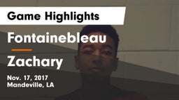 Fontainebleau  vs Zachary  Game Highlights - Nov. 17, 2017