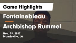Fontainebleau  vs Archbishop Rummel  Game Highlights - Nov. 29, 2017