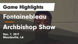 Fontainebleau  vs Archbishop Shaw  Game Highlights - Dec. 7, 2017