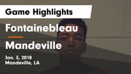 Fontainebleau  vs Mandeville Game Highlights - Jan. 3, 2018